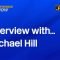 Interview with Michael Hill